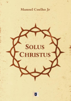 Solus Christus por Manoel Coelho Jr..pdf